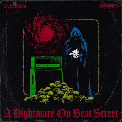 Scvtterbrvin x Psychopop – A Nightmare On Beat Street (Album)