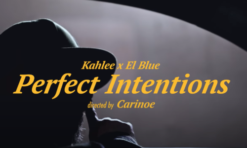 Kahlee X El Blue – Perfect Intentions (Official Video)