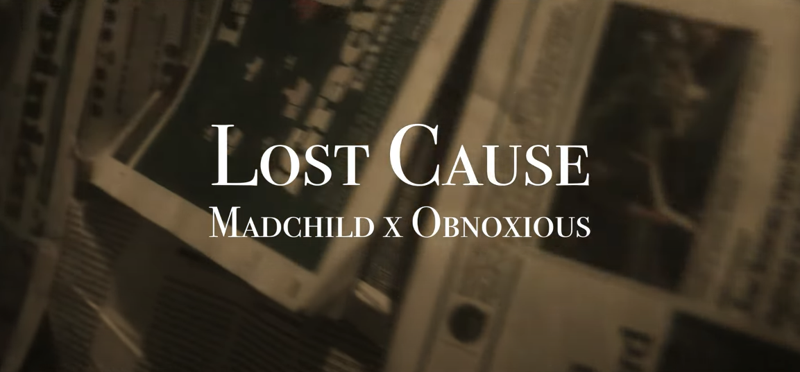 Madchild x Obnoxious – Lost Cause (Official Video)