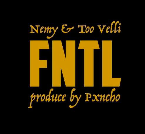 Nemy & Too Velli - FNTL